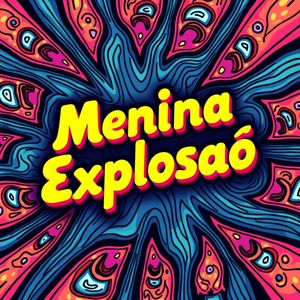 Menina Explosão