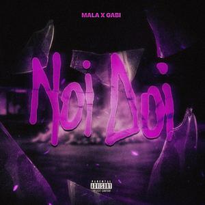 Noi Doi (feat. Gabriela B)
