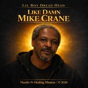 Like Damn Mike Crane