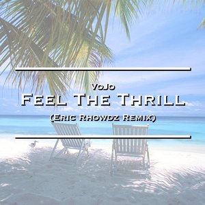 Feel The Thrill (Eric Rhowdz Extended Remix)