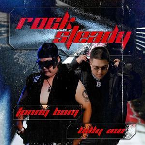 ROCK STEADY (feat. Billy100)
