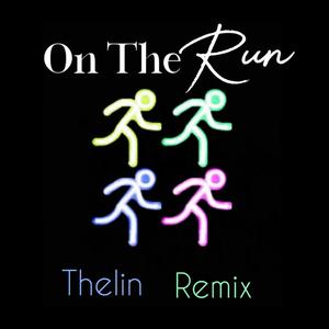 On The Run (Thelin Remix)