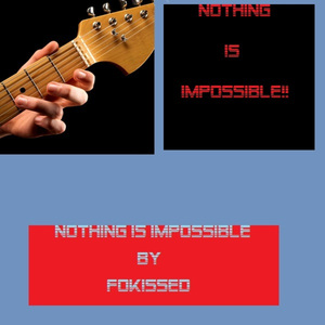 Nothing Is Impossible