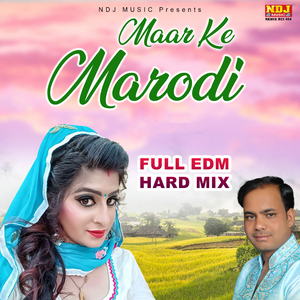Maar Ke Marodi FULL EDM HARD MIX