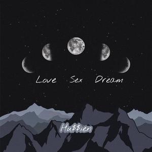Love Sex Dream(Prod by Jhythme 5)