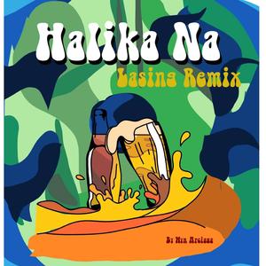 Halika na (lasing remix)