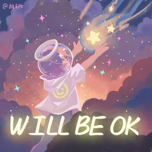 Will be OK