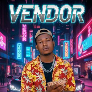 VENDOR (feat. DANNY CEE)