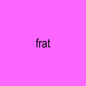 frat