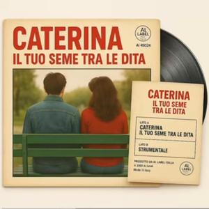 Il tuo seme tra le dita (feat. Caterina)