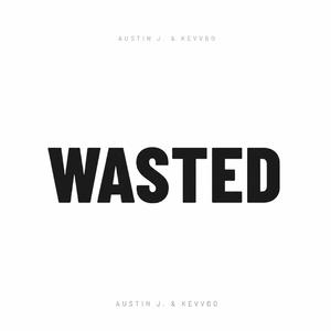 Wasted (feat. KEVVBO)