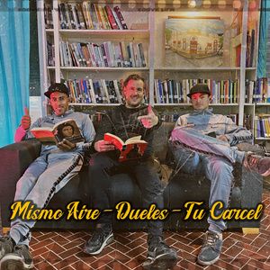 Mismo Aire - Dueles - Tu Carcel