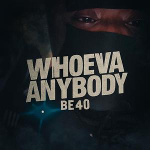 Whoeva/Anybody