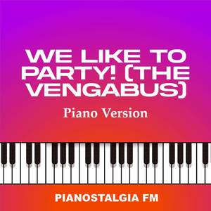 We like to Party! (The Vengabus) (Piano Version)