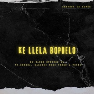 Ke Llela Bophelo