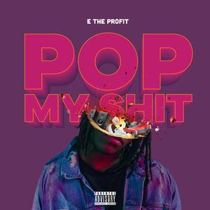 Pop My Shit