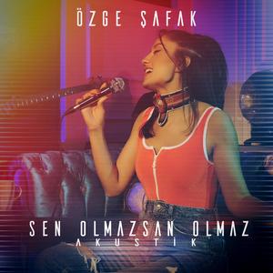 Sen Olmazsan Olmaz (Akustik)