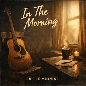 In The Morning