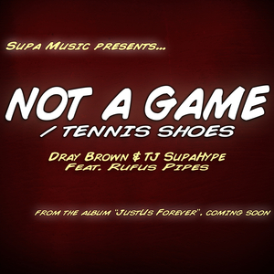 Not A Game / Tennis Shoes