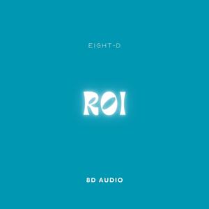 Roi (8D Audio)