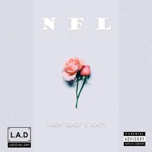 Newly Found Love NFL (feat. YarwTeasy & Kayy)