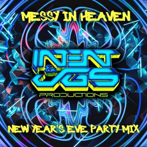 messy in heaven (New Year's Eve Party Mix)