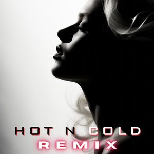 Hot n Cold (Remix)