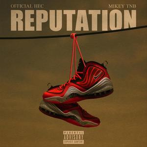 Reputation (feat. Mikey TNB)