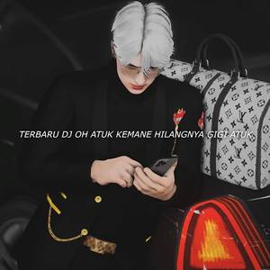 Terbaru Dj Atok Kemane Hilangnya Gigi Atok 2023 mengkane