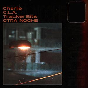 Otra Noche (feat. C.L.A. & Charlie)