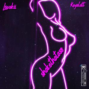 ShakeThatAss (feat. KeySlatt)