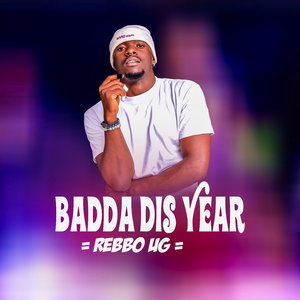 Badda Dis Year