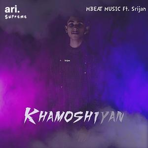 Khamoshiyan (feat. Srijan)