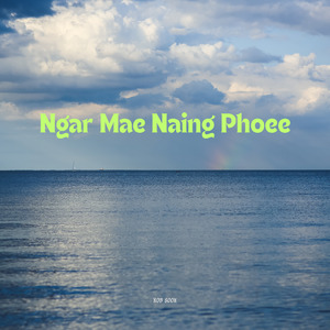 Ngar Mae Naing Phoee