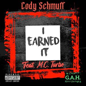 I Earned It (feat. M.C. Turbo)