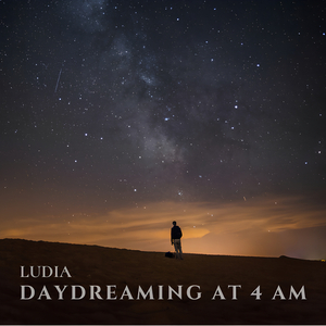 Daydreaming at 4am