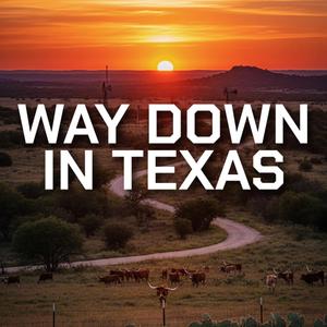 Way Down In Texas