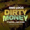 Ono Loco - Dirty Money