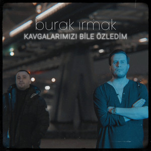 Kavgalarımızı Bile Özledim