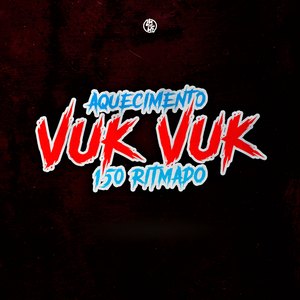 Aquecimento Vuk Vuk - 150 Ritmado