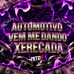 Automotivo Vem Me Dando Xerecada