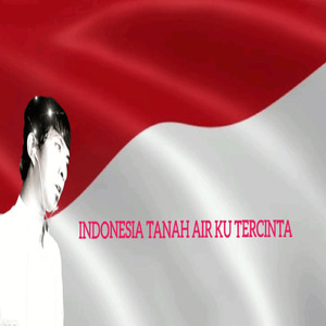 Indonesia Tanah Air Ku Tercinta