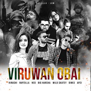 Viruwan Obai (feat. Neo, BigHarsha, Dimi3, WildSkatey, Hirushi & Apzi)