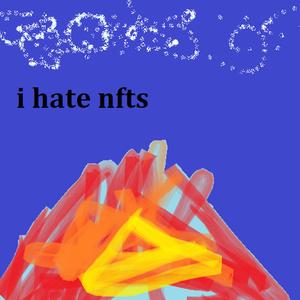I Hate NFTs