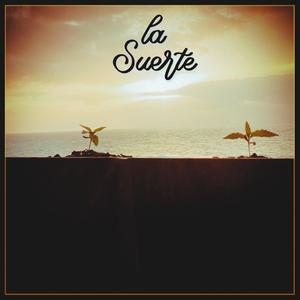 LA SUERTE