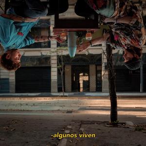 algunos viven