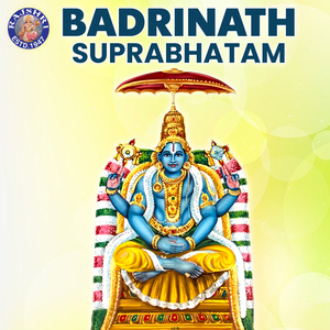 Badrinath Suprabhatam