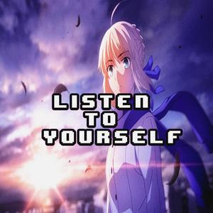 Listen to Yourself