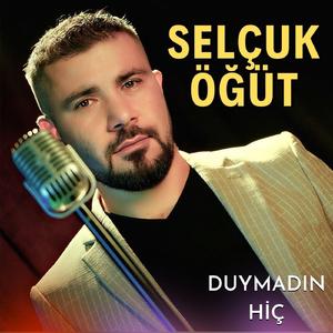 Duymadın Hiç
