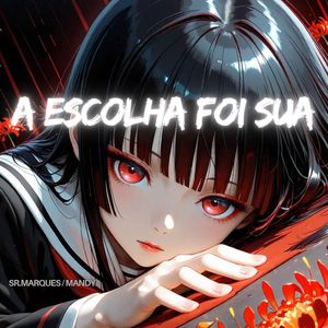 A Escolha foi sua
